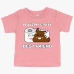 Baby I Love My Best Friend T-Shirt - Bestie T-Shirt Clothing MADE IN THE USA New Arrivals T-Shirts