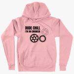 Dude Chill I’m an Engineer Hoodie - Engineer Student Hoodie Clothing MADE IN THE USA New Arrivals T-Shirts