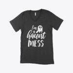 I'm a Haunt Mess Unisex Jersey V-Neck T-Shirt Festive Halloween