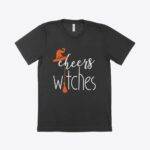 Cheers Witches Unisex Viscose T-Shirt Festive Halloween