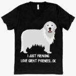 V-Neck I Just Freaking Love Great Pyrenees T-Shirt - Dog Lover T-Shirt Best Sellers Clothing MADE IN THE USA New Arrivals Pet Supplies T-Shirts Color : White|Heather True Royal Blue|Black